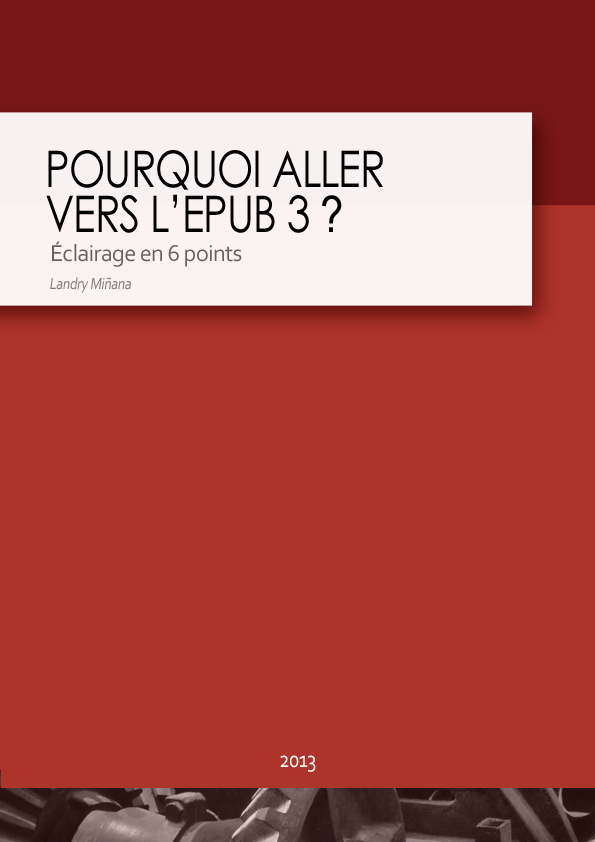 Pourquoi aller vers l'ePub 3 ? Eclairage en 6 points.